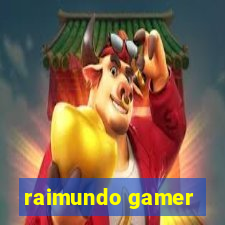 raimundo gamer